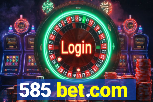 585 bet.com